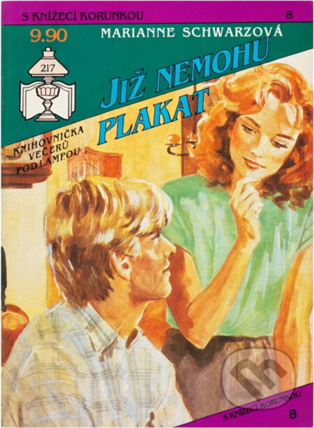 Kniha: Již nemohu plakat (Marianne Schwarz). Ivo Železný, 1992 Kniha: Již nemohu plakat (Marianne Schwarz). Ivo Železný, 1992