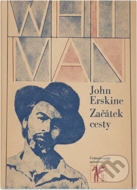 Kniha: Začátek cesty (John Erskine). Československý spisovatel, 1980 Kniha: Začátek cesty (John Erskine). Československý spisovatel, 1980