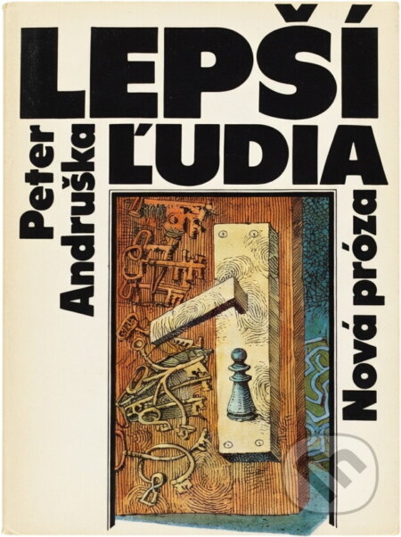 Kniha: Lepší ľudia (Peter Andruška). Slovenský spisovateľ, 1985 Kniha: Lepší ľudia (Peter Andruška). Slovenský spisovateľ, 1985