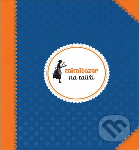 Kniha: Mimibazar na talíři (Stanislava Kaniová a Roman Hadrbolec). , 2014 Kniha: Mimibazar na talíři (Stanislava Kaniová a Roman Hadrbolec). , 2014
