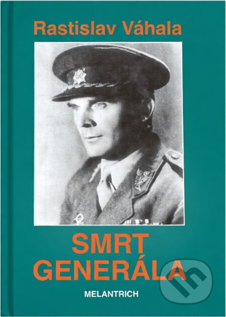 Kniha: Smrt generála (Rastislav Váhala). Melantrich, 1992 Kniha: Smrt generála (Rastislav Váhala). Melantrich, 1992