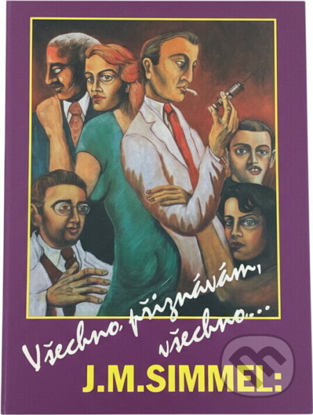 Kniha: Všechno přiznávám, všechno .. (Johannes Mario Simmel). , 1993 Kniha: Všechno přiznávám, všechno .. (Johannes Mario Simmel). , 1993