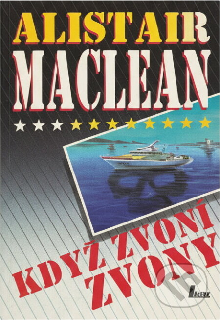 Kniha: Když zvoní zvony (Alistair MacLean). , 1993 Kniha: Když zvoní zvony (Alistair MacLean). , 1993