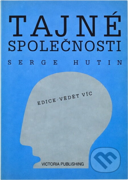 Kniha: Tajné společnosti (Serge Hutin). , 1995 Kniha: Tajné společnosti (Serge Hutin). , 1995