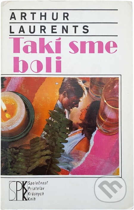 Kniha: Takí sme boli (Arthur Laurents). , 1992 Kniha: Takí sme boli (Arthur Laurents). , 1992
