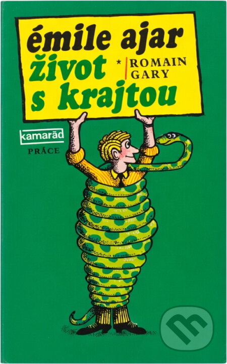 Kniha: Život s krajtou (Émile Ajar). Práce, 1984 Kniha: Život s krajtou (Émile Ajar). Práce, 1984