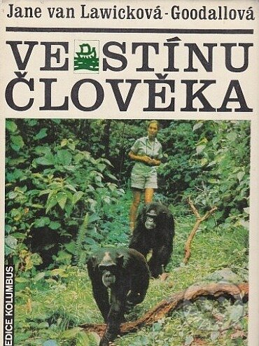 Kniha: Ve stínu člověka (Jane Goodall). Mladá fronta, 1978 Kniha: Ve stínu člověka (Jane Goodall). Mladá fronta, 1978