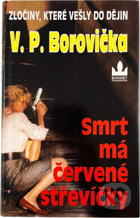 Kniha: Smrt má červené střevíčky (V. P. Borovička). Baronet, 1997 Kniha: Smrt má červené střevíčky (V. P. Borovička). Baronet, 1997