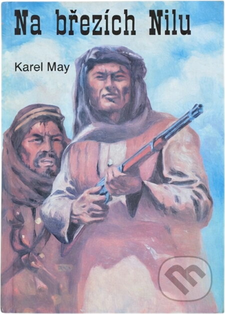 Kniha: Na březích Nilu (Karl May). , 1993 Kniha: Na březích Nilu (Karl May). , 1993