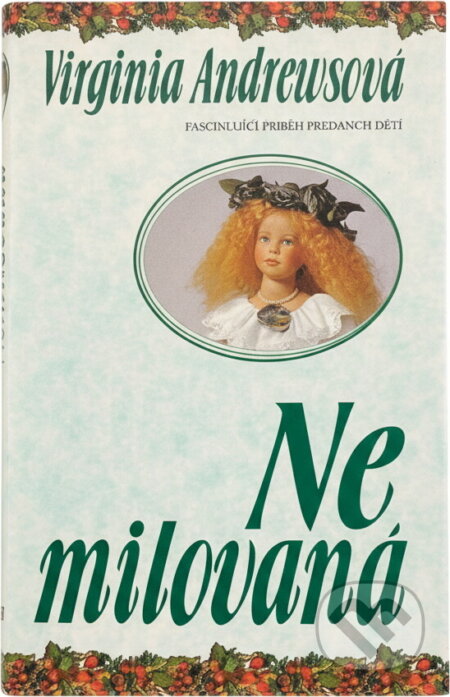 Kniha: Nemilovaná (V. C. Andrews). Ikar, 1995 Kniha: Nemilovaná (V. C. Andrews). Ikar, 1995