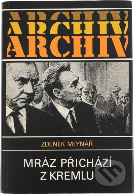 Kniha: Mráz přichází z Kremlu (Zdeněk Mlynář). , 1990 Kniha: Mráz přichází z Kremlu (Zdeněk Mlynář). , 1990
