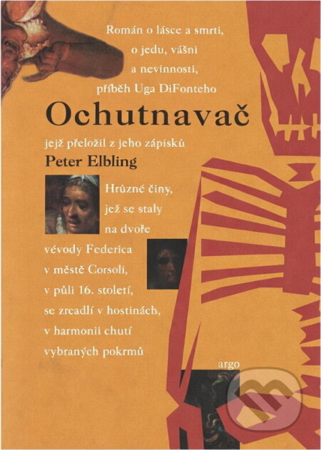 Kniha: Ochutnavač : příběh mého neuvěřitelného života (Peter Elbling). , 2005 Kniha: Ochutnavač : příběh mého neuvěřitelného života (Peter Elbling). , 2005