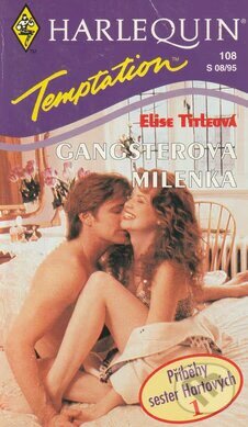 Kniha: Gangsterova milenka (Elise Title). Harlequin, 1995 Kniha: Gangsterova milenka (Elise Title). Harlequin, 1995