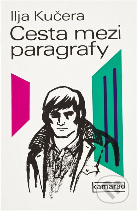Kniha: Cesta mezi paragrafy (Ilja Kučera). Práce, 1978 Kniha: Cesta mezi paragrafy (Ilja Kučera). Práce, 1978