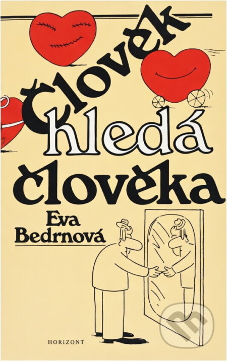 Kniha: Člověk hledá člověka (Eva Bedrnová). , 1989 Kniha: Člověk hledá člověka (Eva Bedrnová). , 1989