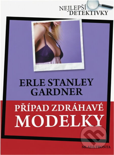 Kniha: Případ zdráhavé modelky (Erle Stanley Gardner). , 2008 Kniha: Případ zdráhavé modelky (Erle Stanley Gardner). , 2008