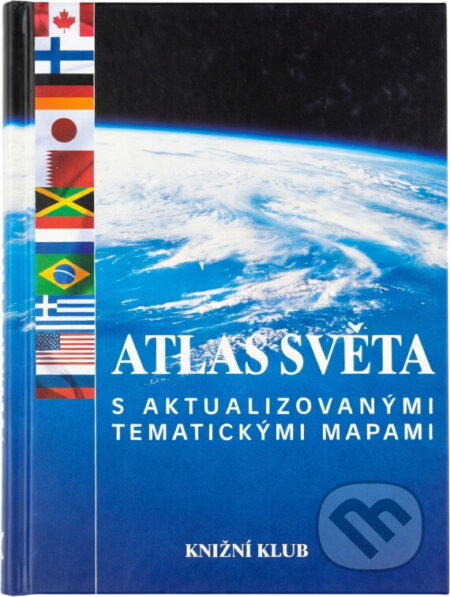 Kniha: Atlas světa s aktualizovanými tematickými mapami (Pavel Boháč). Knižní klub, 1998 Kniha: Atlas světa s aktualizovanými tematickými mapami (Pavel Boháč). Knižní klub, 1998