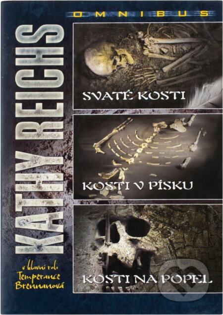 Kniha: Svaté kosti ; Kosti v písku ; Kosti na popel : Kathy Reichs omnibus : v hlavní roli Temperance Brennanová (Kathy Reichs), 2012 Kniha: Svaté kosti ; Kosti v písku ; Kosti na popel : Kathy Reichs omnibus : v hlavní roli Temperance Brennanová (Kathy Reichs), 2012