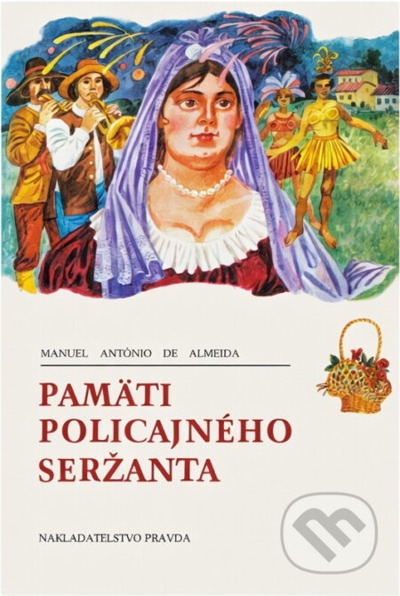 Kniha: Pamäti policajného seržanta (Manuel Antônio de Almeida). , 1983 Kniha: Pamäti policajného seržanta (Manuel Antônio de Almeida). , 1983