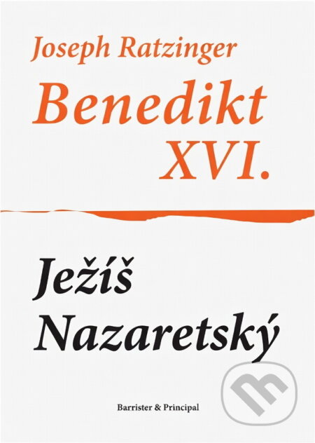 Kniha: Ježíš Nazaretský (Benedikt). , 2007 Kniha: Ježíš Nazaretský (Benedikt). , 2007