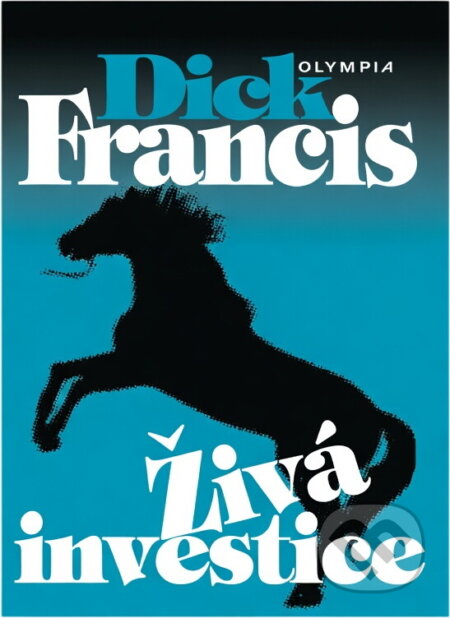 Kniha: Živá investice (Dick Francis). , 1995 Kniha: Živá investice (Dick Francis). , 1995
