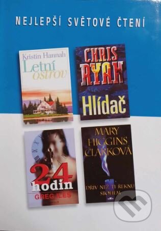Kniha: Dřív než ti řeknu sbohem; Letní ostrov; Hlídač; 24 hodin (Greg Iles, Mary Higgins Clark a Kristin Hannah). Výběr Readers Digest, 2002 Kniha: Dřív než ti řeknu sbohem; Letní ostrov; Hlídač; 24 hodin (Greg Iles, Mary Higgins Clark a Kristin Hannah). Výběr Readers Digest, 2002