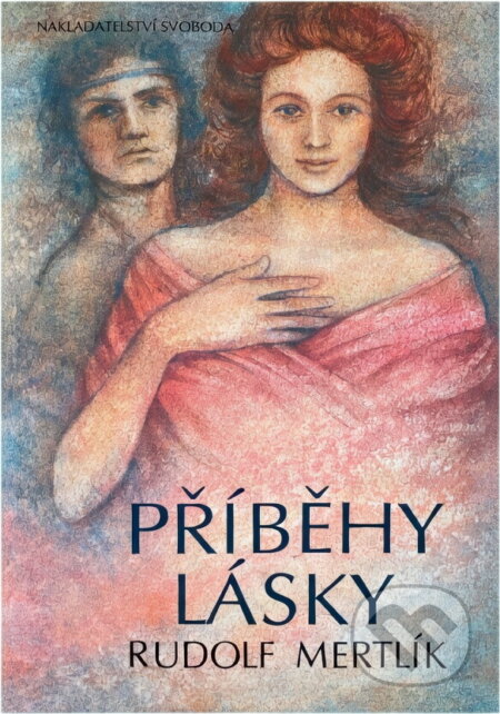 Kniha: Příběhy lásky od nejstarších dob až do pozdního středověku (Rudolf Mertlík). Svoboda, 1994 Kniha: Příběhy lásky od nejstarších dob až do pozdního středověku (Rudolf Mertlík). Svoboda, 1994