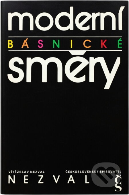 Kniha: Moderní básnické směry (Vítězslav Nezval). Československý spisovatel, 1964 Kniha: Moderní básnické směry (Vítězslav Nezval). Československý spisovatel, 1964