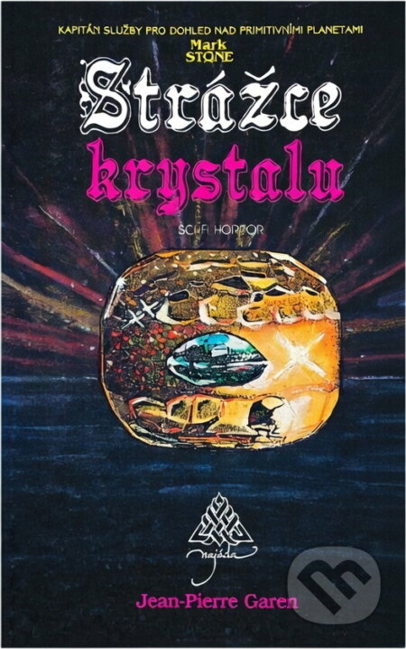 Kniha: Strážce krystalu (Jean-Pierre Garen). Najáda, 1993 Kniha: Strážce krystalu (Jean-Pierre Garen). Najáda, 1993