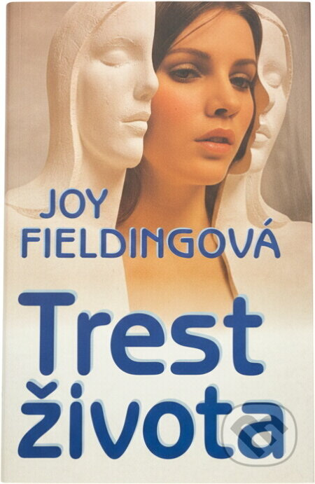 Kniha: Trest života (Joy Fielding). Ikar, 1995 Kniha: Trest života (Joy Fielding). Ikar, 1995