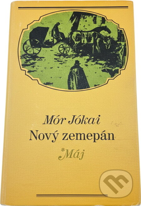 Kniha: Nový zemepán (Mór Jókai). Smena, 1969 Kniha: Nový zemepán (Mór Jókai). Smena, 1969