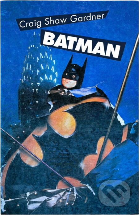 Kniha: Batman (Craig Shaw Gardner). Slovenský spisovateľ, 1989 Kniha: Batman (Craig Shaw Gardner). Slovenský spisovateľ, 1989