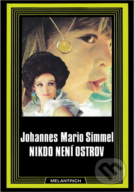 Kniha: Nikdo není ostrov (Johannes Mario Simmel). Melantrich, 1993 Kniha: Nikdo není ostrov (Johannes Mario Simmel). Melantrich, 1993