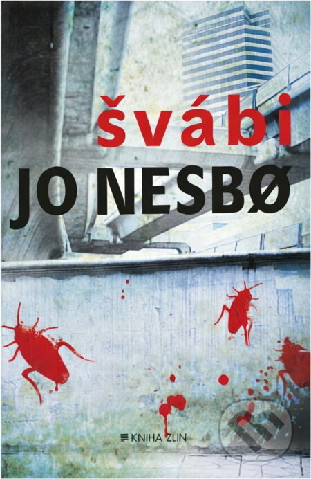 Kniha: Švábi (Jo Nesbo). Kniha Zlín, 2013 Kniha: Švábi (Jo Nesbo). Kniha Zlín, 2013