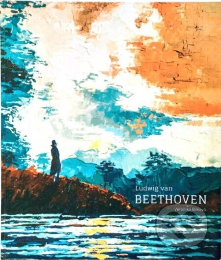 Kniha: Ludwig van Beethoven (Veronika Bílková). Verzone, 2020 Kniha: Ludwig van Beethoven (Veronika Bílková). Verzone, 2020