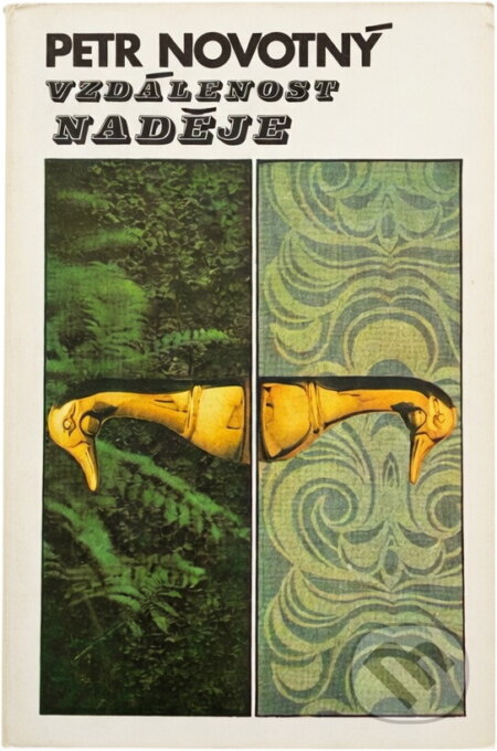 Kniha: Vzdálenost naděje (Petr Novotný). , 1985 Kniha: Vzdálenost naděje (Petr Novotný). , 1985