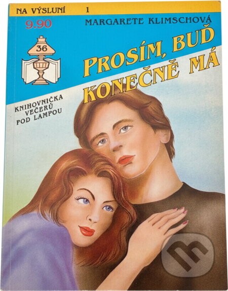Kniha: Prosím, buď konečně má (Margarete Klimsch). Ivo Železný, 1992 Kniha: Prosím, buď konečně má (Margarete Klimsch). Ivo Železný, 1992