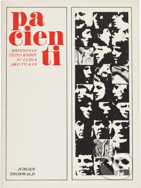 Kniha: Pacienti (Jürgen Thorwald). Osveta, 1975 Kniha: Pacienti (Jürgen Thorwald). Osveta, 1975