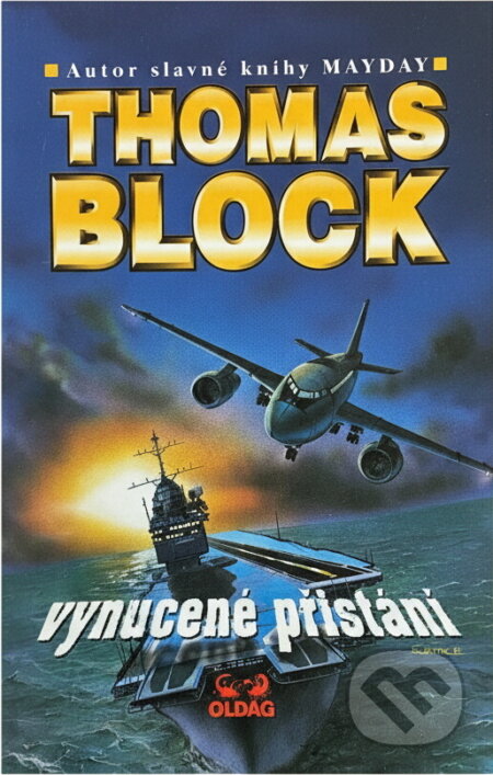 Kniha: Vynucené přistání (Thomas Block). OLDAG, 1995 Kniha: Vynucené přistání (Thomas Block). OLDAG, 1995