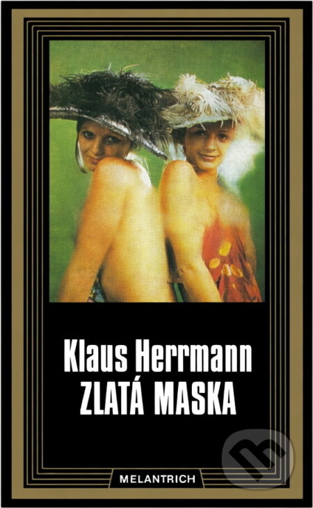 Kniha: Zlatá maska (Klaus Herrmann). Melantrich, 1984 Kniha: Zlatá maska (Klaus Herrmann). Melantrich, 1984