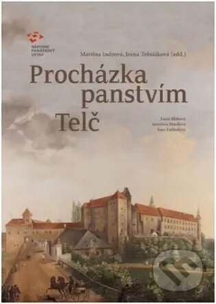 Kniha: Procházka panstvím Telč (Martina Indrová, Irena Tobiášková, Lucie Bláhová, Jaroslava Musilová a Jana Záškodová). , 2016 Kniha: Procházka panstvím Telč (Martina Indrová, Irena Tobiášková, Lucie Bláhová, Jaroslava Musilová a Jana Záškodová). , 2016