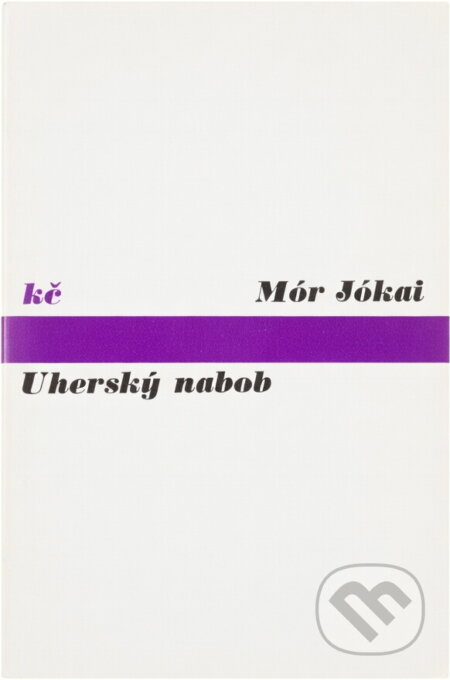 Kniha: Uherský nabob (Mór Jókai). Odeon, 1974 Kniha: Uherský nabob (Mór Jókai). Odeon, 1974