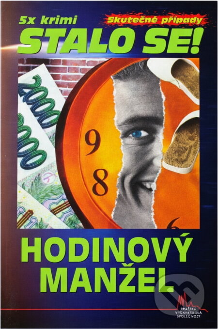 Kniha: Hodinový manžel (František Uher). Pražská vydavatelská společnost, 2013 Kniha: Hodinový manžel (František Uher). Pražská vydavatelská společnost, 2013