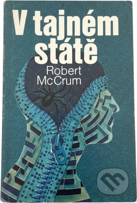 Kniha: V tajném státě (Robert McCrum). Svoboda, 1985 Kniha: V tajném státě (Robert McCrum). Svoboda, 1985