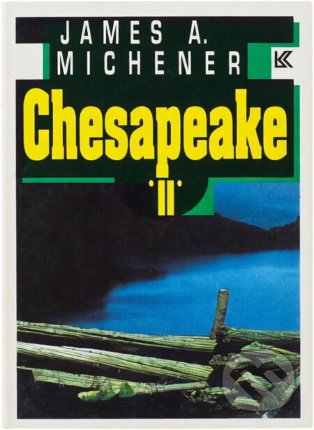 Kniha: Chesapeake : román (James A. Michener). Knižní klub, 1994 Kniha: Chesapeake : román (James A. Michener). Knižní klub, 1994