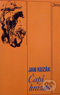 Kniha: Čapí hnízdo (Jan Kozák). , 1978 Kniha: Čapí hnízdo (Jan Kozák). , 1978