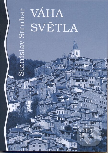 E-kniha: Váha světla (Stanislav Struhar). Volvox Globator, 2014 E-kniha: Váha světla (Stanislav Struhar). Volvox Globator, 2014