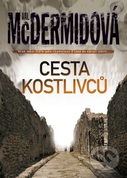 Kniha: Cesta kostlivců (Val McDermidová). BB/art, 2015 Kniha: Cesta kostlivců (Val McDermidová). BB/art, 2015