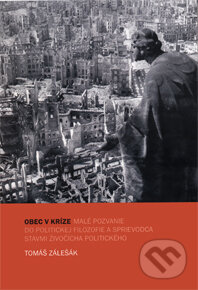 Kniha: Obec v kríze (Tomáš Zálešák). Kalligram, 2015 Kniha: Obec v kríze (Tomáš Zálešák). Kalligram, 2015