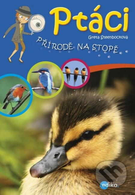 Kniha: Ptáci (Greta Steenbocková). Edika, 2015 Kniha: Ptáci (Greta Steenbocková). Edika, 2015